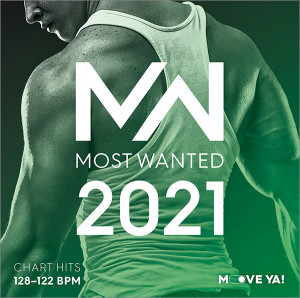 2021 MOST WANTED Chart Hits - 128-122 BPM